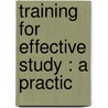 Training For Effective Study : A Practic by Frank Waters Thomas