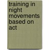 Training In Night Movements Based On Act door Charles Burnett
