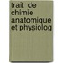 Trait  De Chimie Anatomique Et Physiolog