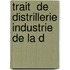 Trait  De Distrillerie Industrie De La D