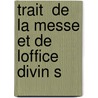 Trait  De La Messe Et De Loffice Divin S door Jean Grancolas