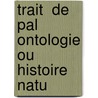 Trait  De Pal Ontologie Ou Histoire Natu door Franois Jules Pictet