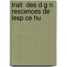 Trait  Des D G N Rescences De Lesp Ce Hu by B. N. Dict Augus Morel