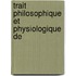 Trait  Philosophique Et Physiologique De