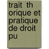 Trait  Th Orique Et Pratique De Droit Pu