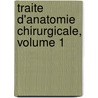 Traite D'Anatomie Chirurgicale, Volume 1 door J. Jarjavay
