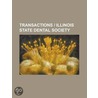 Transactions - Illinois State Dental Soc door Unknown Author
