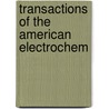 Transactions Of The American Electrochem door Onbekend