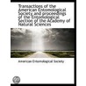 Transactions Of The American Entomologic by Unknown