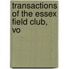 Transactions Of The Essex Field Club, Vo door Onbekend