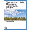 Transactions Of The Hampshire Agricultur by Unknown