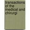 Transactions Of The Medical And Chirurgi door Onbekend
