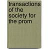 Transactions Of The Society For The Prom door Onbekend
