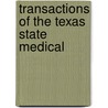 Transactions Of The Texas State Medical door Onbekend