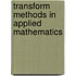 Transform Methods in Applied Mathematics