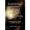 Transformational Leadership In Education by Hollis Lynn Green