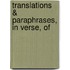 Translations & Paraphrases, In Verse, Of