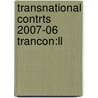 Transnational Contrts 2007-06 Trancon:ll door Onbekend