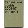 Transnational Contrts 2009-07 Trancon:ll by Unknown