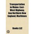 Transportation In Maine: East-West Highw