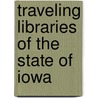 Traveling Libraries of the State of Iowa door Commission Iowa Library