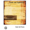 Travels And Exploratiion door Reuben Gold Thwaites