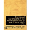 Travels And Explorations Of The Jesuit M by Reuben Gold Thwaites