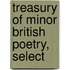 Treasury Of Minor British Poetry, Select