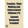 Treaties, Their Making And Enforcement ( door Samuel Benjamin Crandall