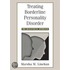 Treating Borderline Personality Disorder