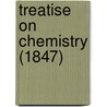Treatise On Chemistry (1847) door Onbekend