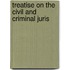 Treatise On The Civil And Criminal Juris