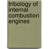 Tribology Of Internal Combustion Engines by Imeche (institution Of Mechanical Engineers)