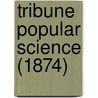 Tribune Popular Science (1874) by John Greenleaf Whittier