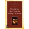 Trinitarian Doctrine for Today's Mission by Lesslie Newbigin