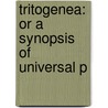 Tritogenea: Or A Synopsis Of Universal P door Onbekend