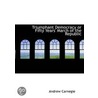 Triumphant Democracy Or Fifty Years' Mar door Andrew Carnegie
