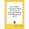 Trout Culture: A Practical Treatise On T door Onbekend
