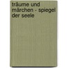 Träume und Märchen - Spiegel der Seele by Christa Meves