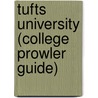 Tufts University (College Prowler Guide) door Emily Chasan