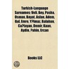 Turkish-Language Surnames: Veli, Bey, Pa by Books Llc