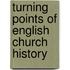Turning Points Of English Church History
