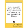 Twelve Years Of A Soldier's Life In Indi by Unknown