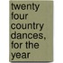 Twenty Four Country Dances, For The Year