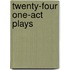 Twenty-Four One-Act Plays