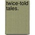 Twice-Told Tales.