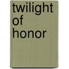 Twilight Of Honor door Ron Nolan