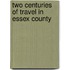 Two Centuries Of Travel In Essex County
