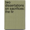 Two Dissertations On Sacrifices: The Fir door William Outram