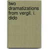 Two Dramatizations From Vergil. I. Dido door Joseph Raleigh Nelson